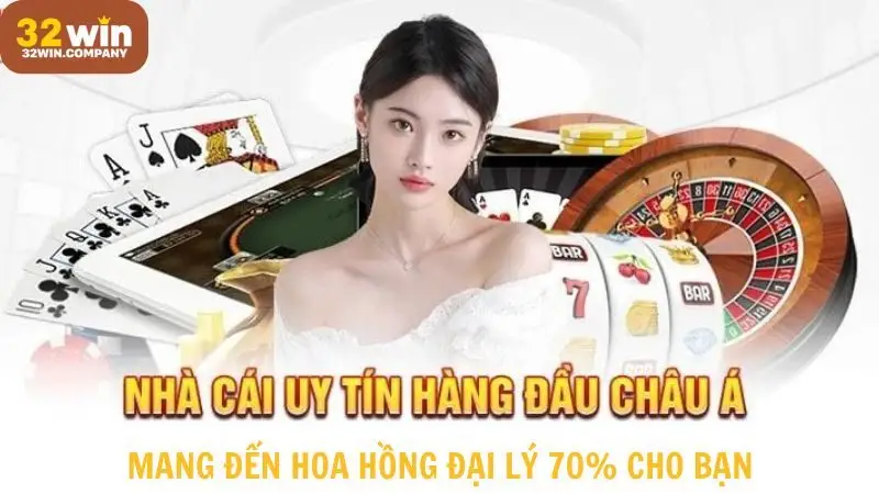 Hoa hồng đại lý 32win cao nhất thị trường hiện nay