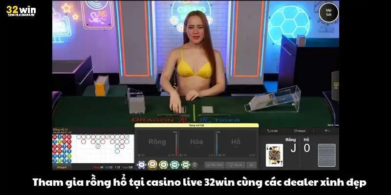 Tham gia rồng hổ tại casino live 32win cùng các dealer xinh đẹp