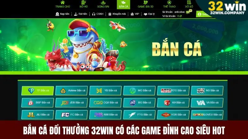 Bắn cá đổi thưởng 32win mang đến thế giới game săn cá đỉnh cao